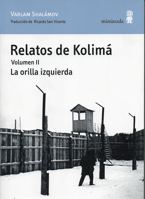 Relatos De Kolima. Volumen 2. La Orilla Izquierda