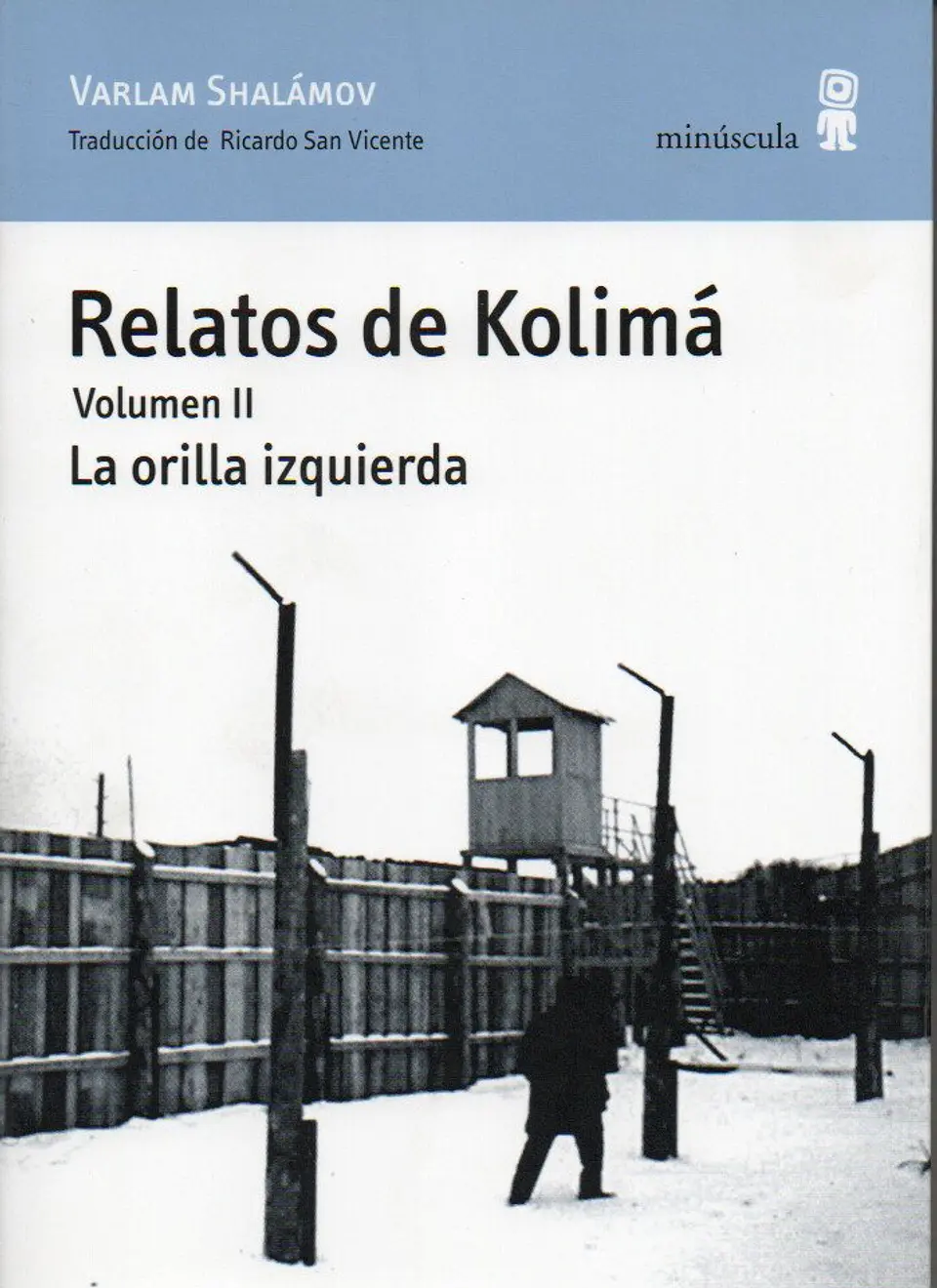 Relatos De Kolima. Volumen 2. La Orilla Izquierda 1