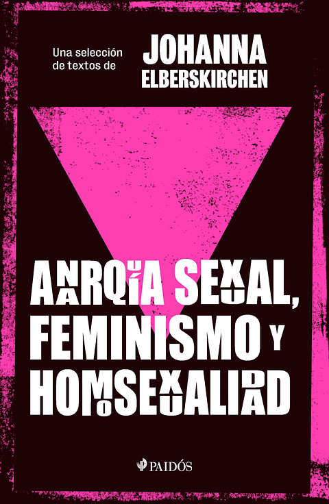 Anarquia Sexual, Feminismo Y Homosexualidad