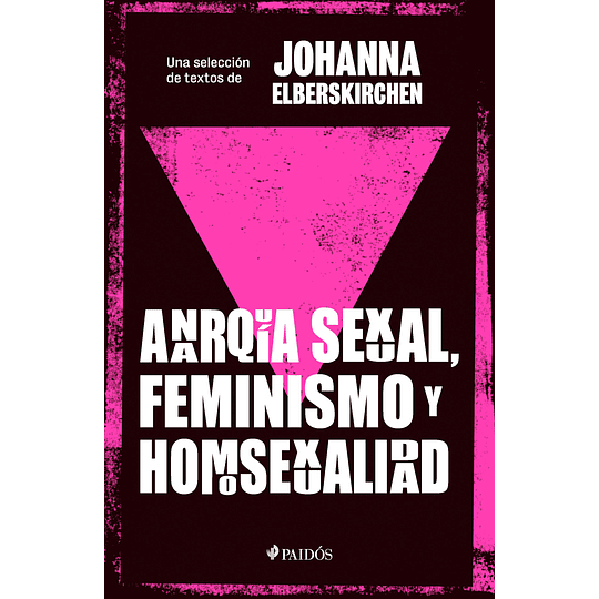 Anarquia Sexual, Feminismo Y Homosexualidad