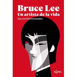 Bruce Lee. Un Artista De La Vida
