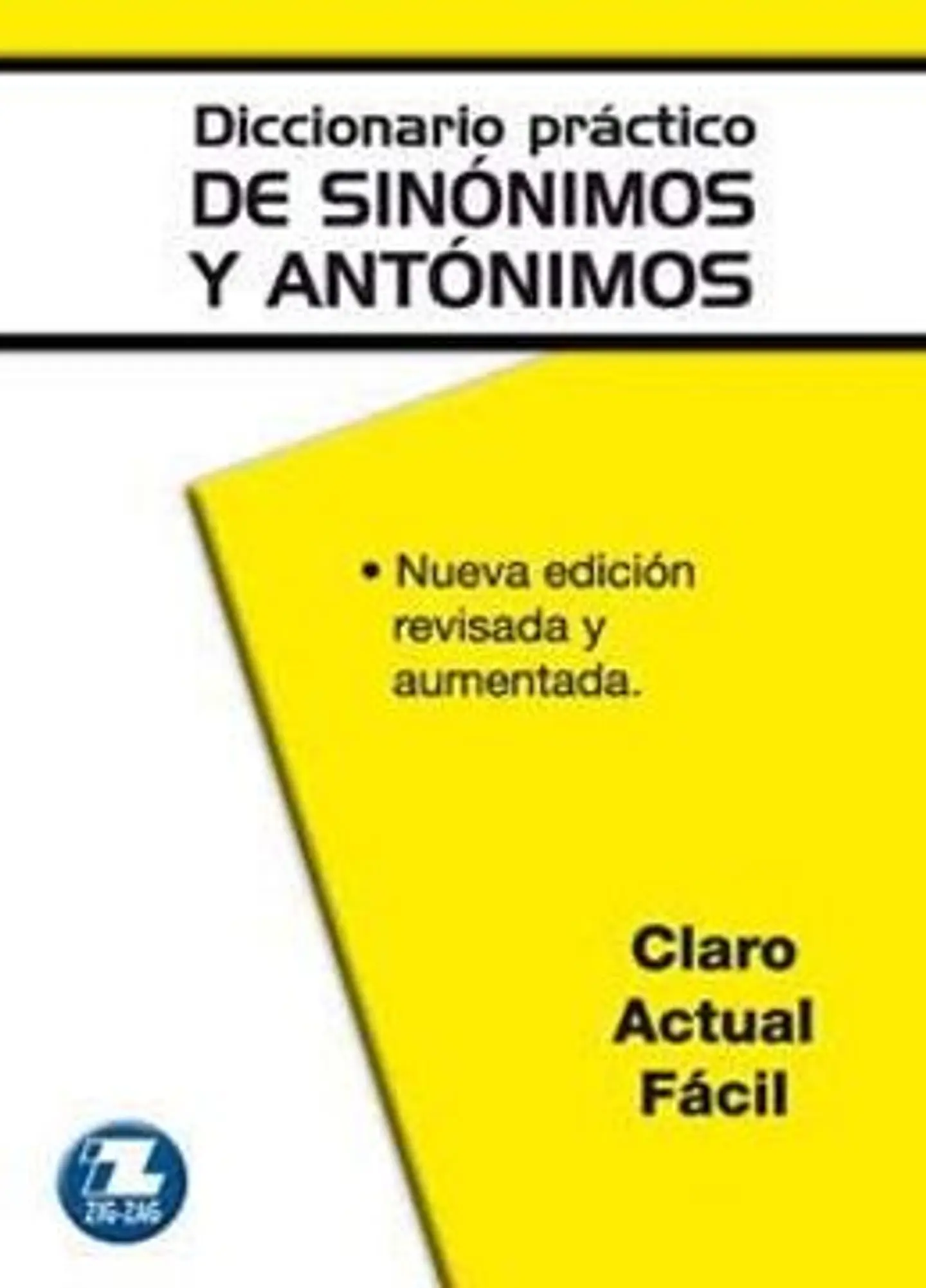 Diccionario Practico De Sinonimos Antonimos Y Paranimos 1
