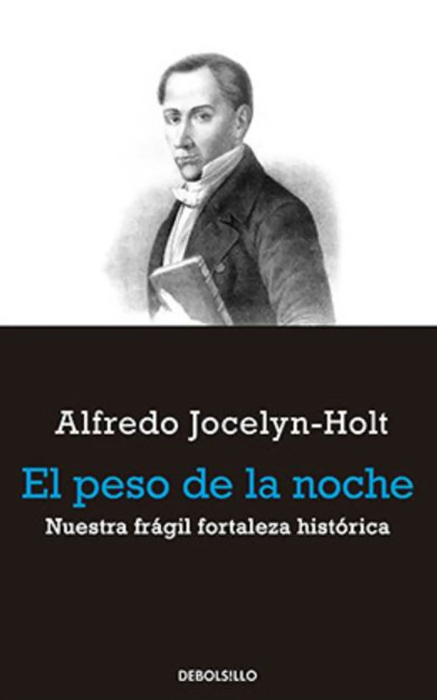 El Peso De La Noche. Nuestra Fragil Fortaleza Historica 1