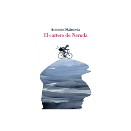 El Cartero De Neruda. Edicion Ilustrada