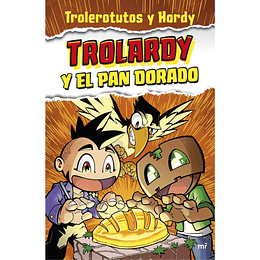 Trolardy Y El Pan Dorado 1