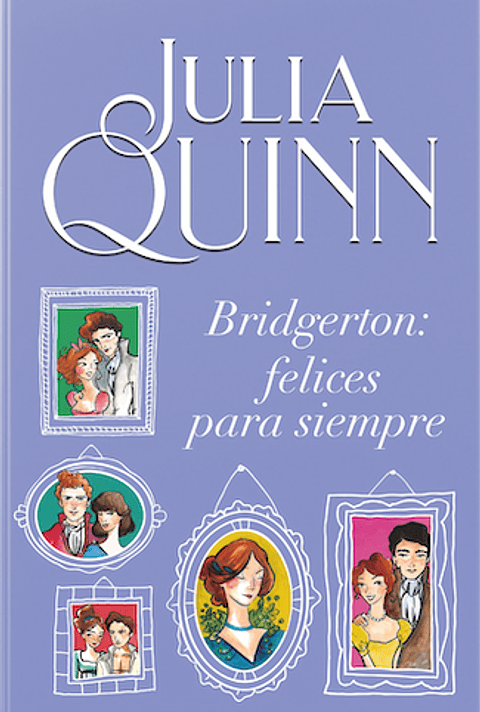 Bridgerton 9. Felices Para Siempre
