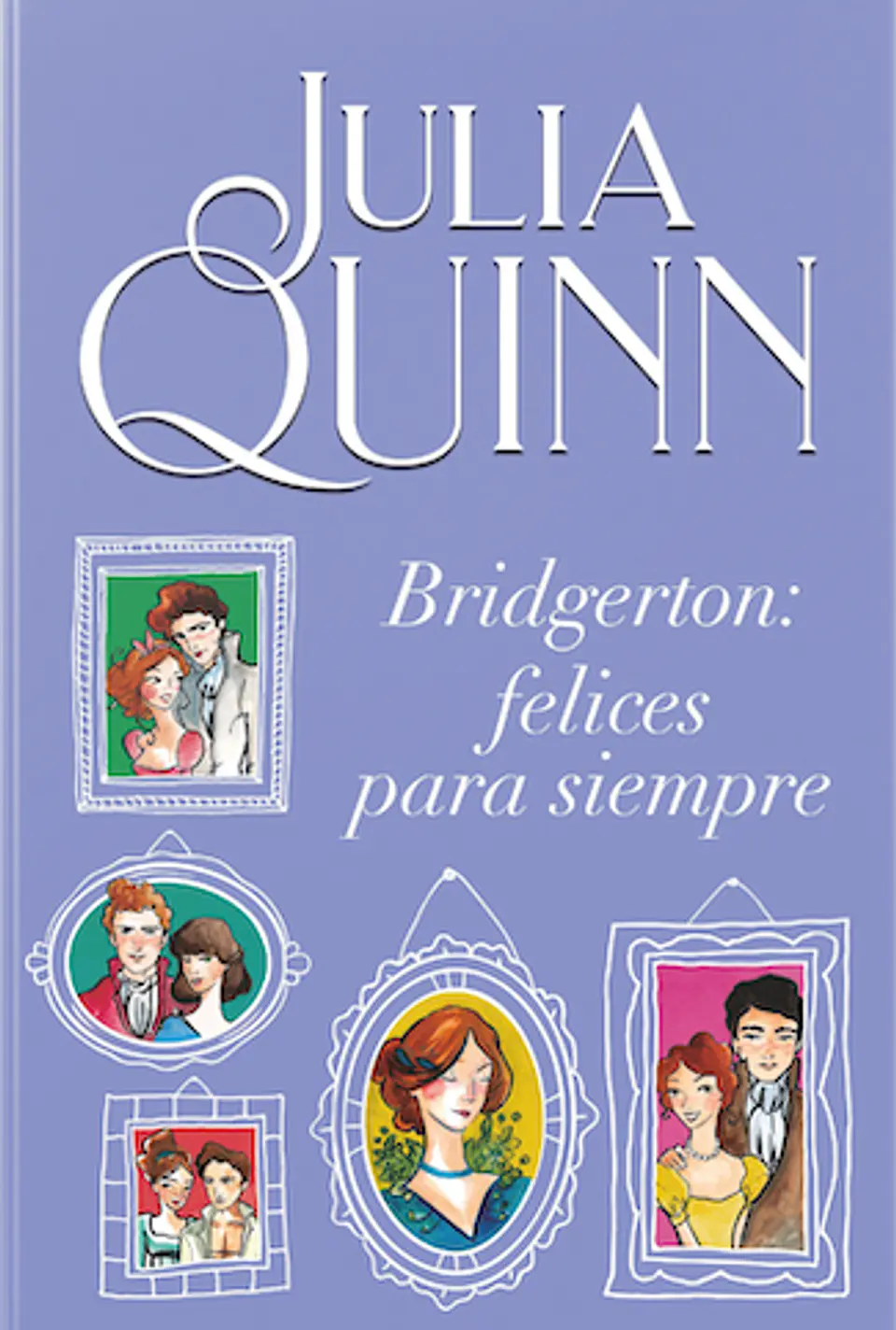 Bridgerton 9. Felices Para Siempre 1