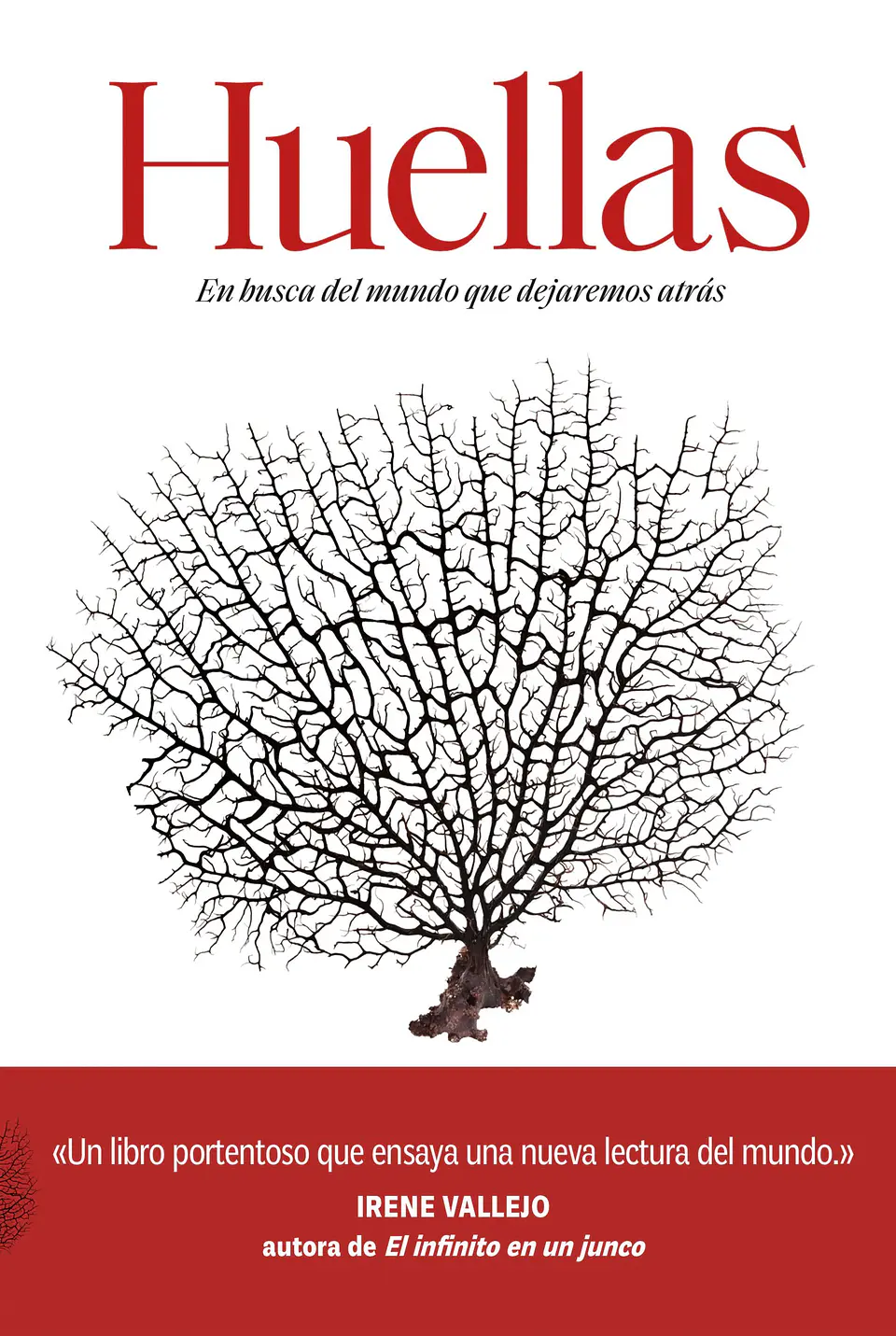 Huellas. En Busca Del Mundo Que Dejaremos Atras 1
