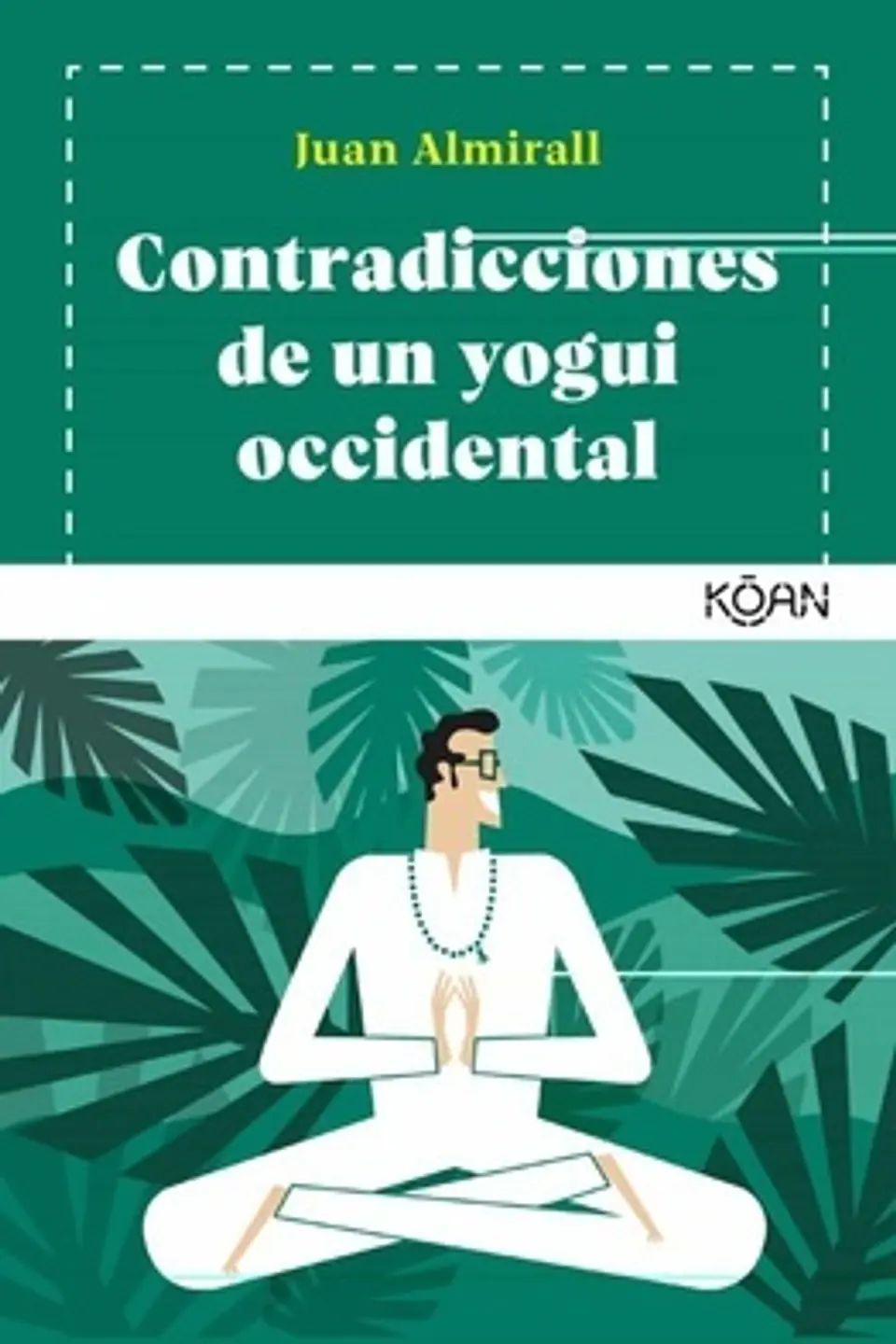 Contradicciones De Un Yogui Occidental 1