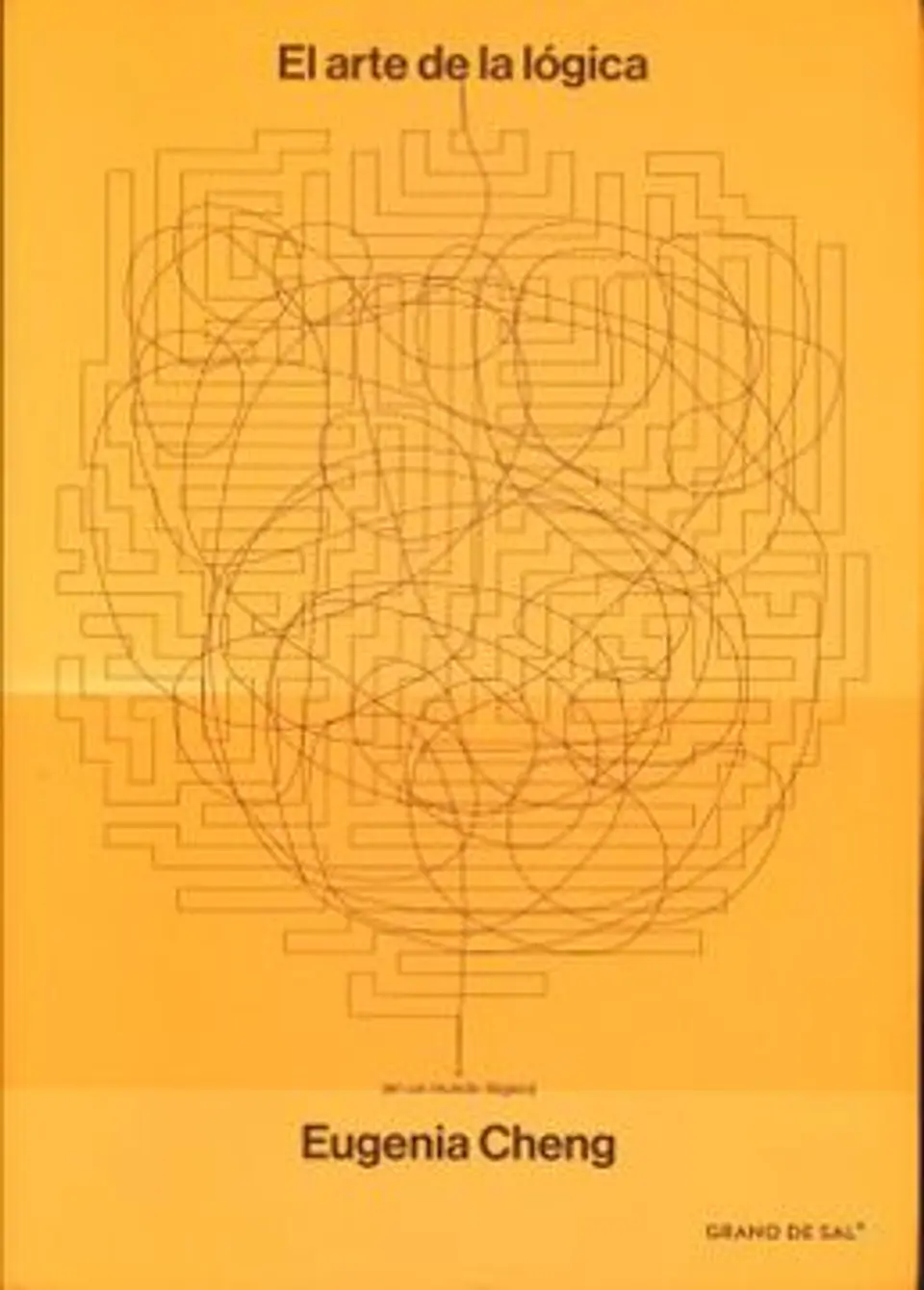 El Arte De La Lógica (En Un Mundo Ilógico) 1
