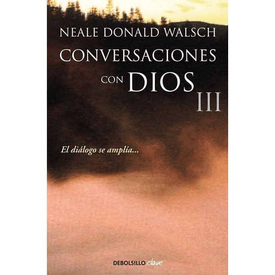 Conversaciones Con Dios. Volumen 3