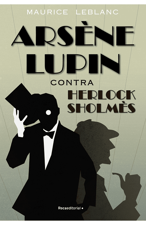Arsene Lupin. Contra Herlock Sholmes