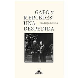 Gabo Y Mercedes: Una Despedida