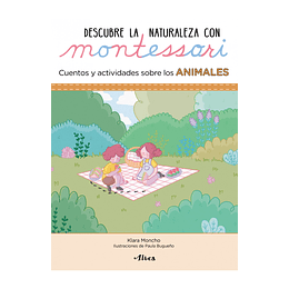 Descubre La Naturaleza Con Montessori. Cuentos Y Actividades Sobre Animales