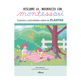 Descubre La Naturaleza Con Montessori. Cuentos Y Actividades Sobre Plantas