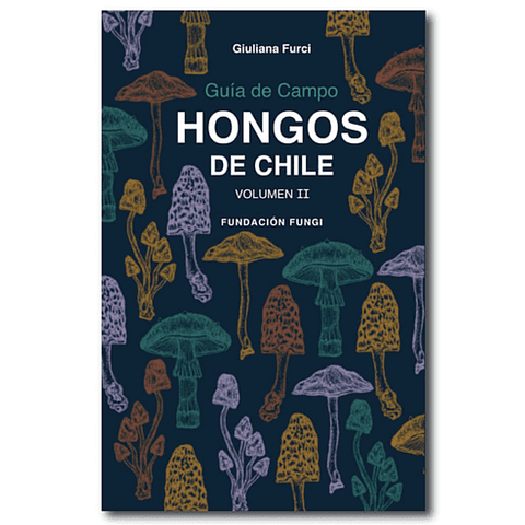 Hongos De Chile Guia De Campo Vol 2