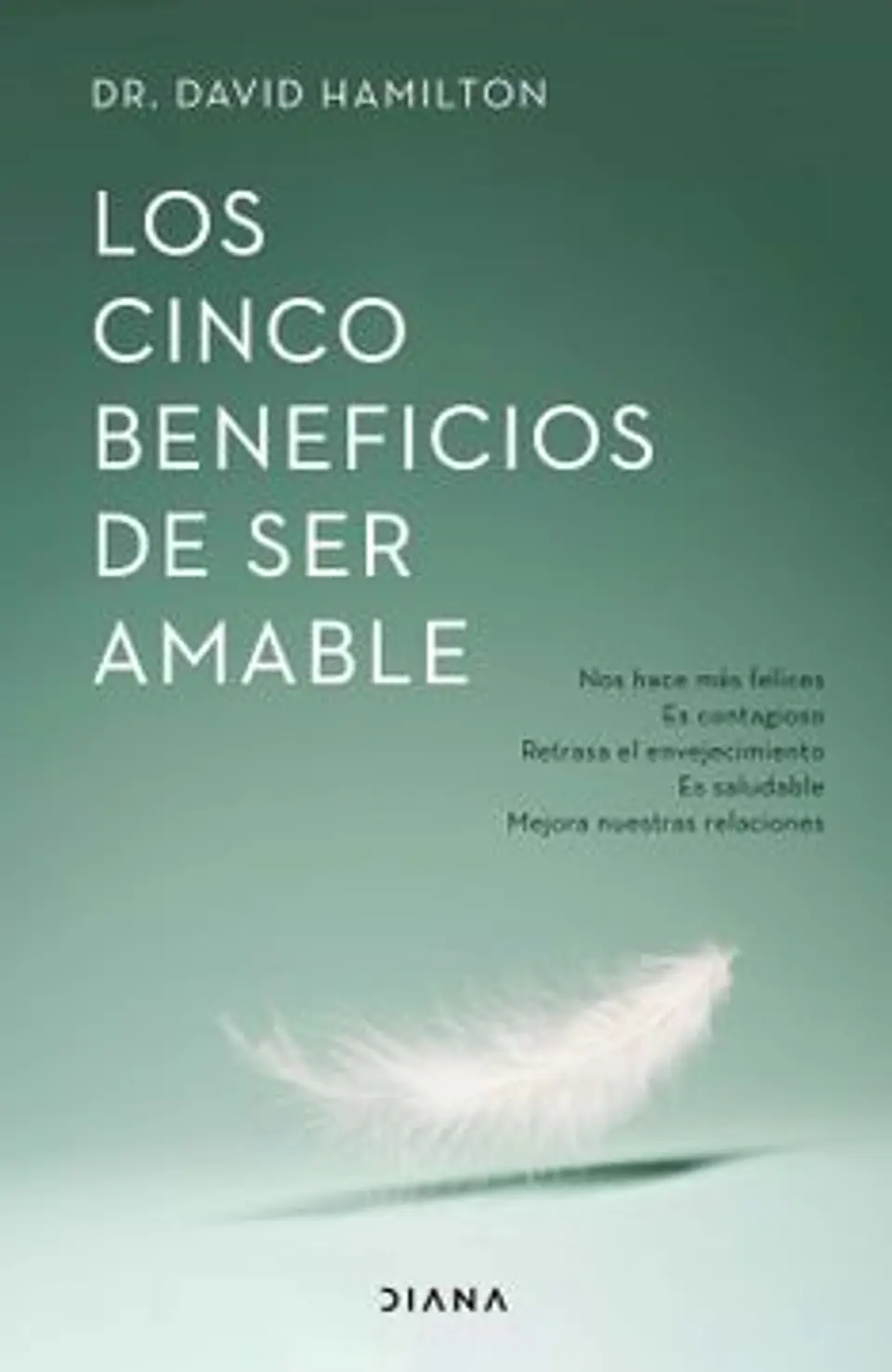 Los Cinco Beneficios De Ser Amable  1