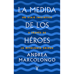 La Medida De Los Heroes