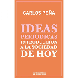 Ideas Periodicas Introduccion A La Sociedad De Hoy