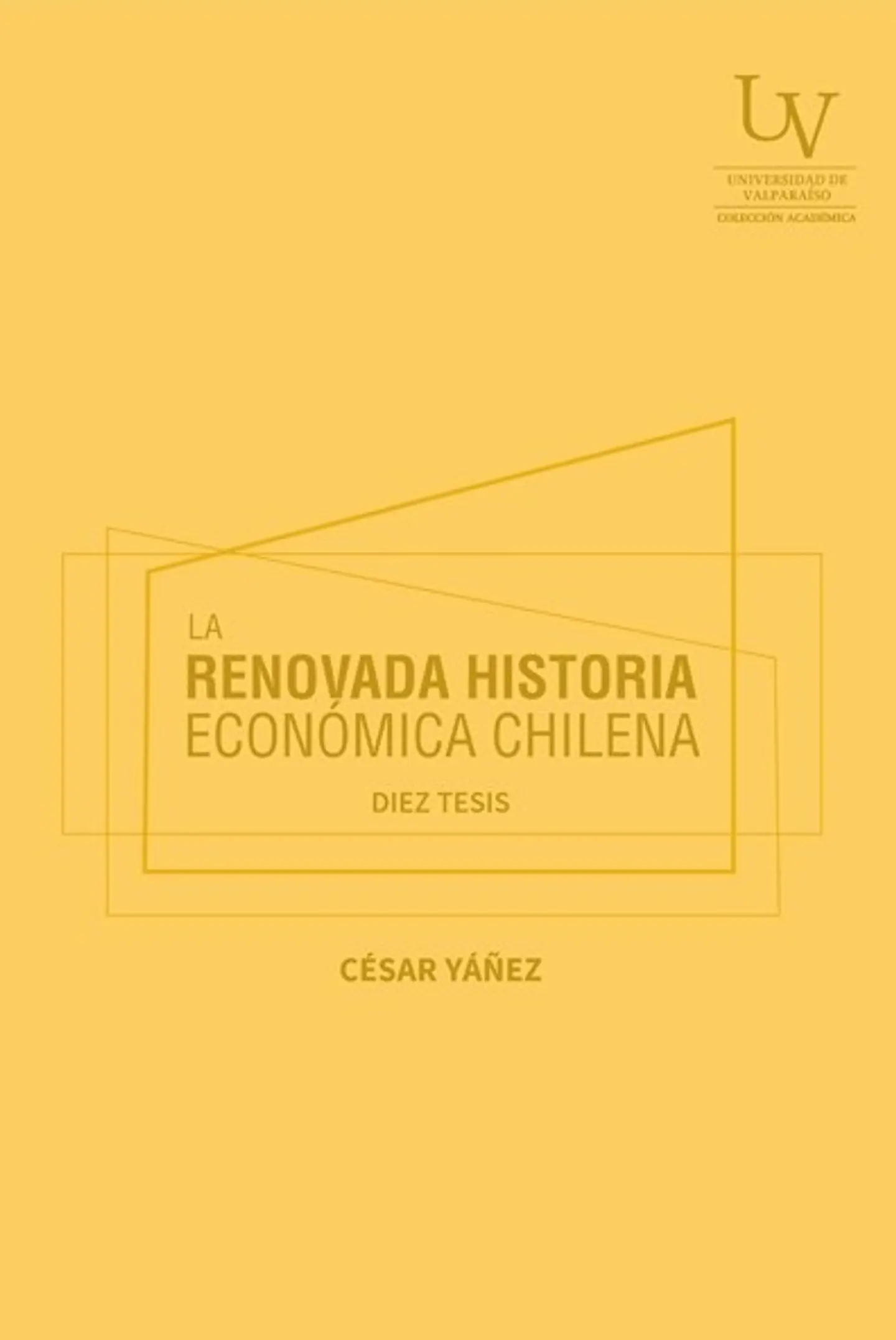La Renovada Historia Economica Chilena, Diez Tesis  1