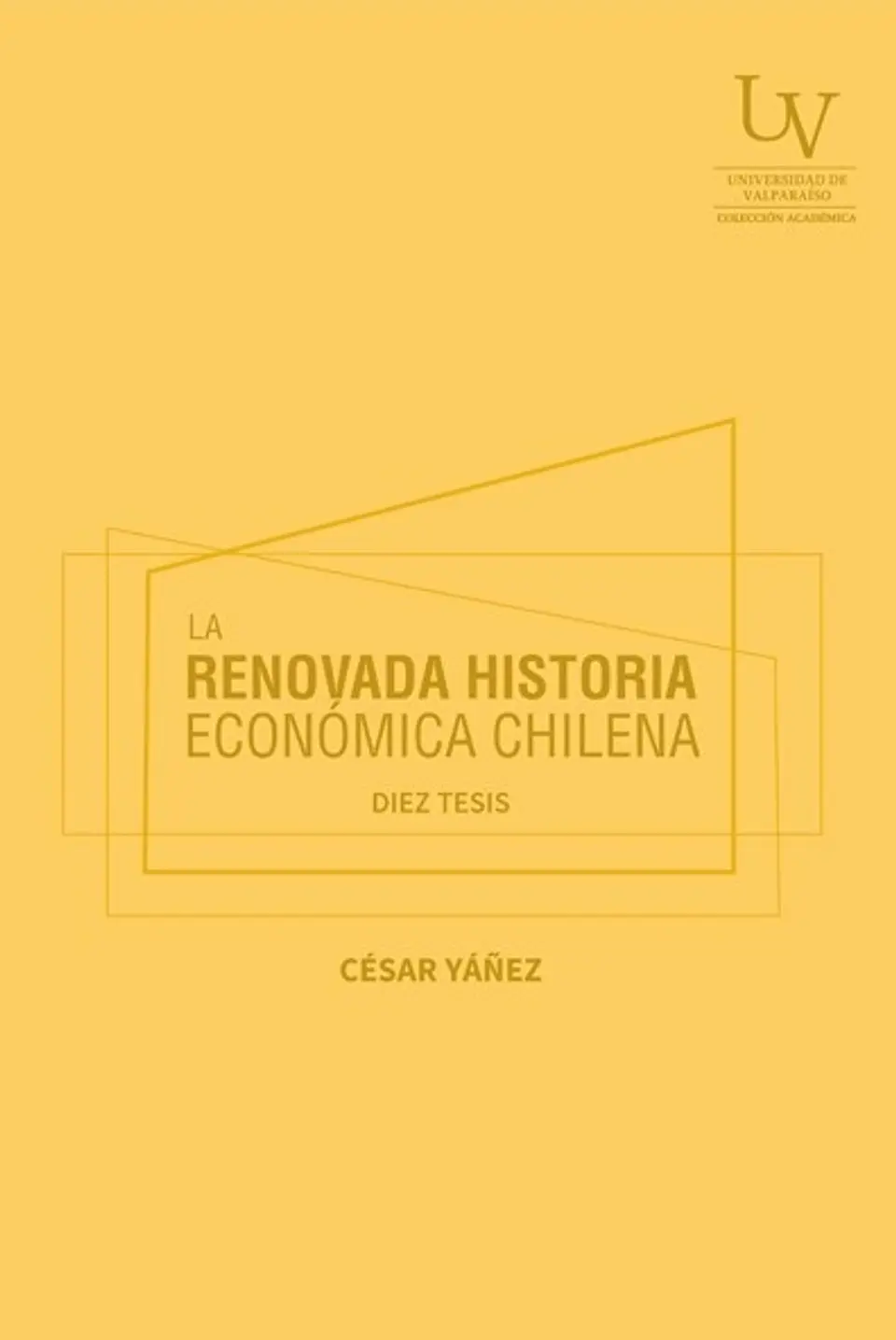 La Renovada Historia Economica Chilena, Diez Tesis  1