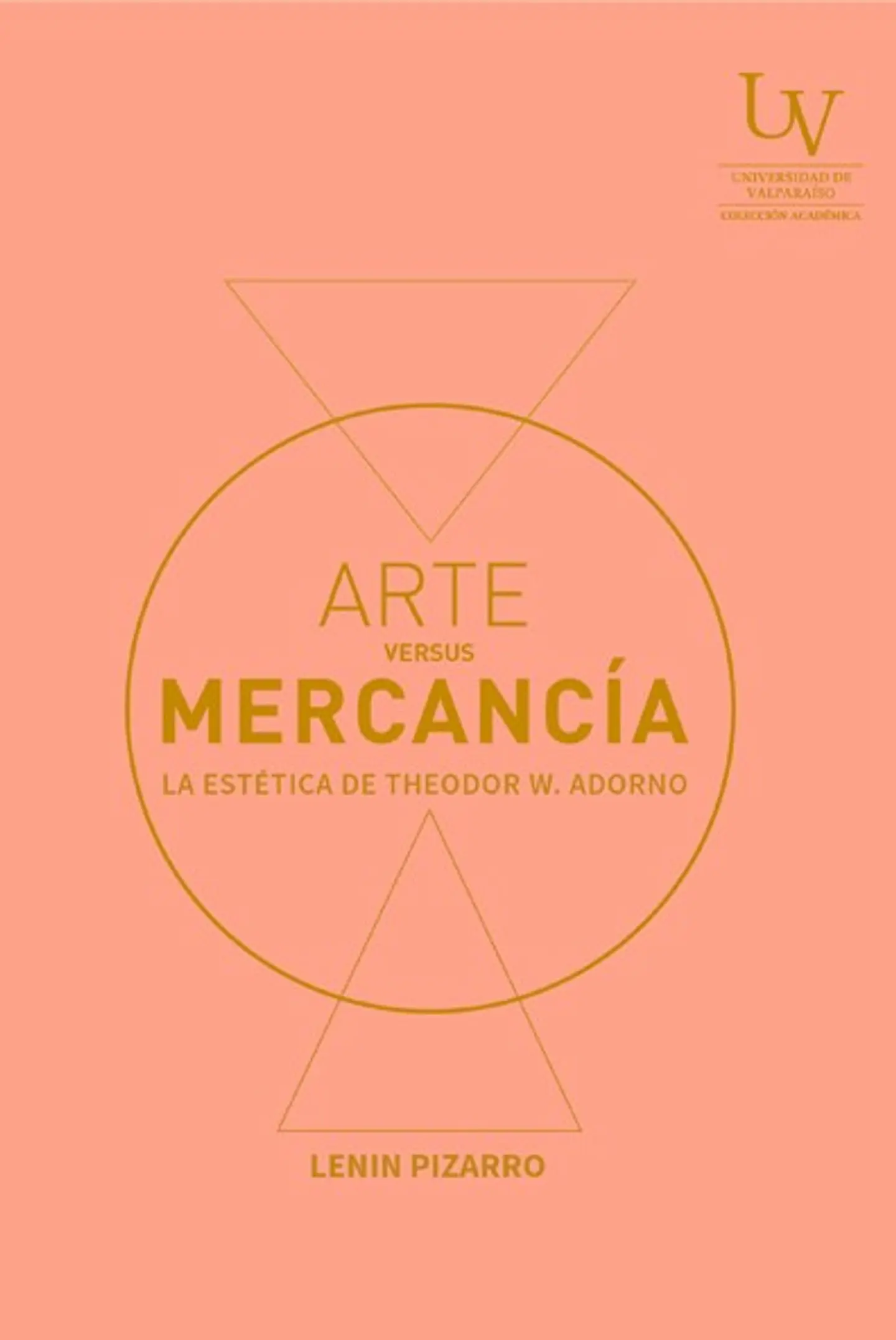 Arte Versus Mercancia. La Estetica De Theodor W. Adorno 1