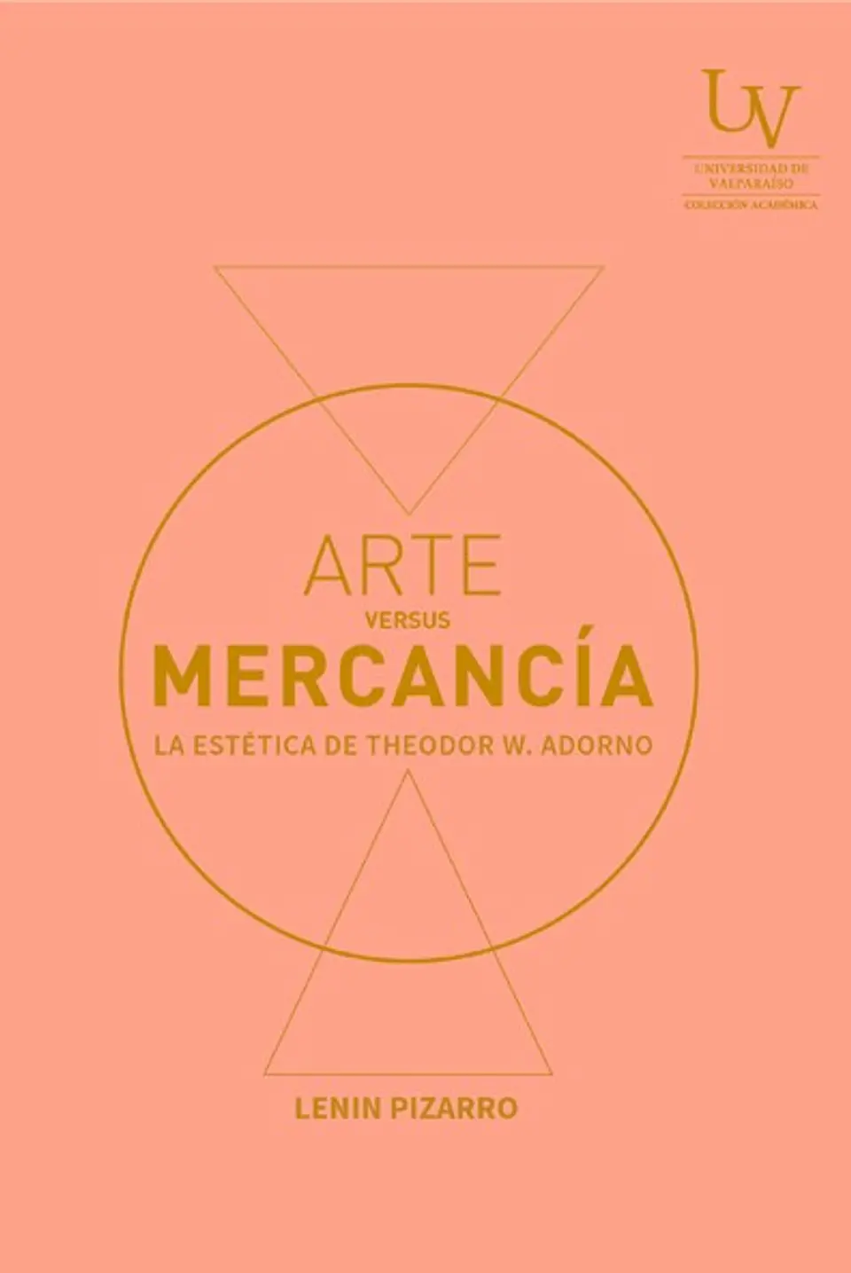 Arte Versus Mercancia. La Estetica De Theodor W. Adorno 1