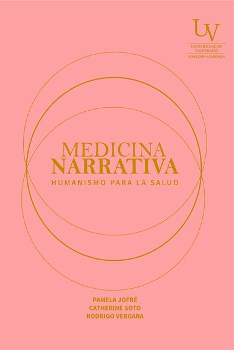 Medicina Narrativa. Humanismo Para La Salud.