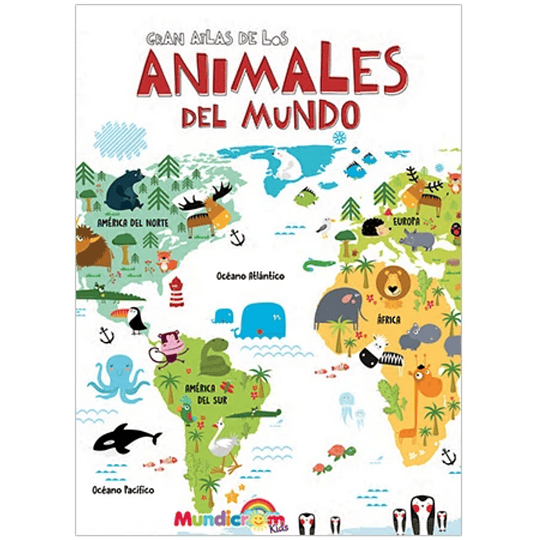 Gran Atlas De Los Animales Del Mundo