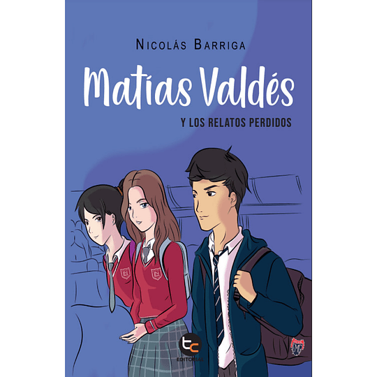 Matias Valdes Y Los Relatos Perdidos