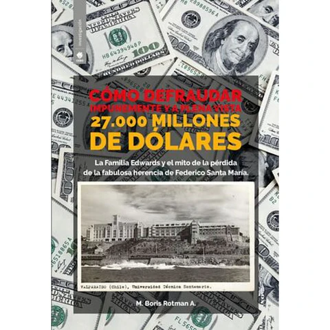 Como Defraudar Impunemente Y A Plena Vista 27000 Millones De Dolares