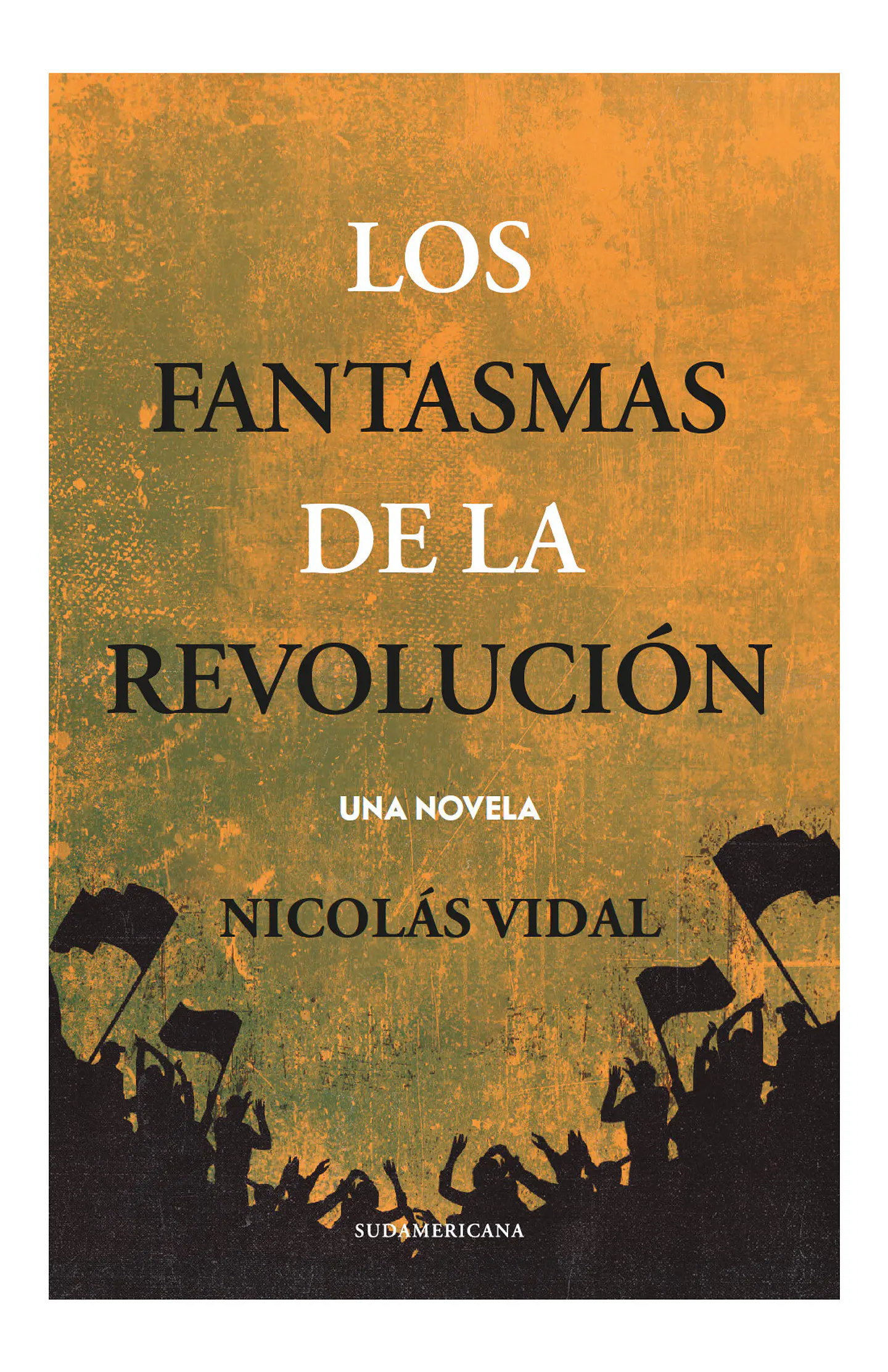 Los Fantasmas De La Revolucion 1