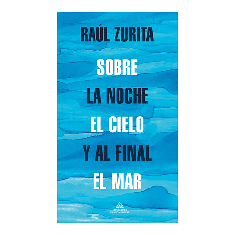 Sobre La Noche El Cielo Y Al Final El Mar