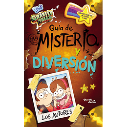 Gravity Falls. Guia De Misterio Y Diversion