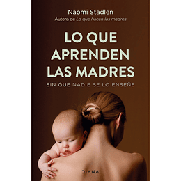 Lo Que Aprenden Las Madres