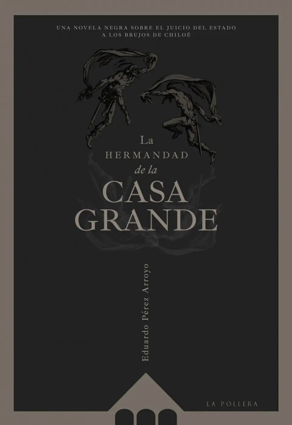 La Hermandad De La Casa Grande 1