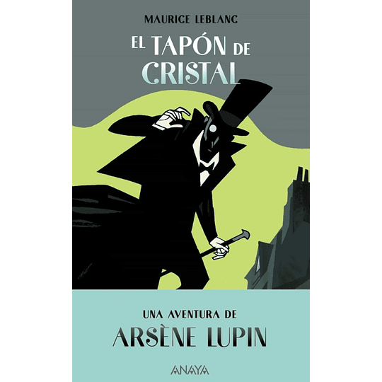 El Tapon De Cristal: Una Aventura De Arsene Lupin