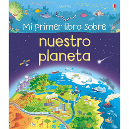 Mi Primer Libro Sobre Nuestro Planeta