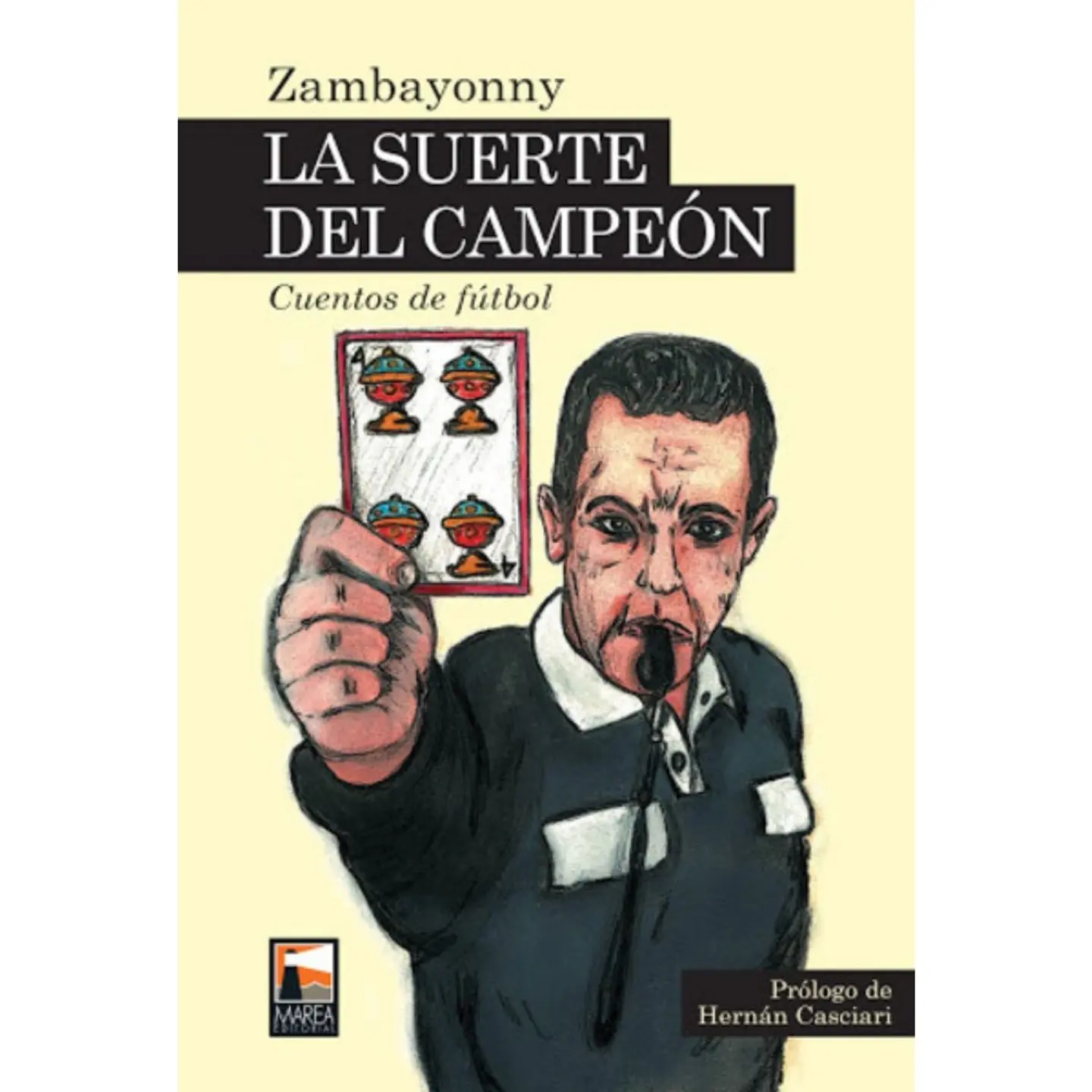 La Suerte Del Campeon. Cuentos De Futbol 1