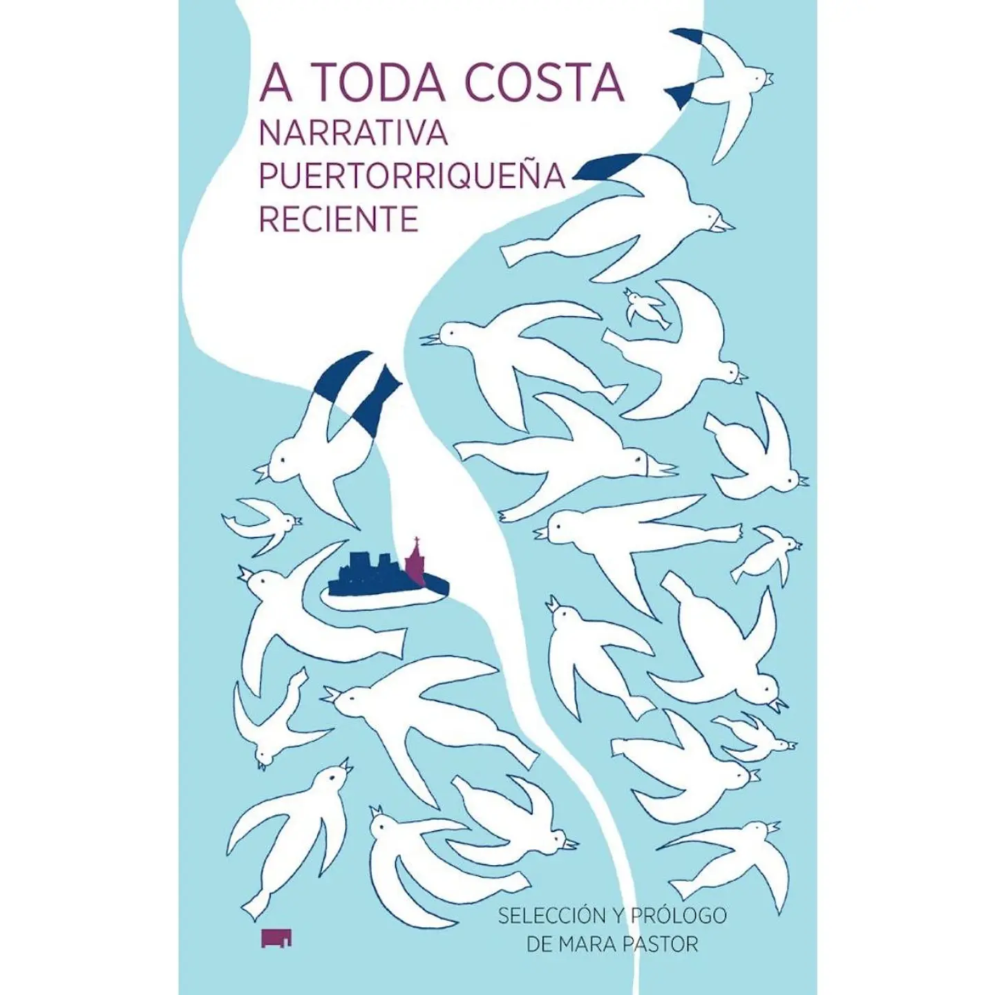 A Toda Costa. Narrativa Puertorriqueña Reciente 1
