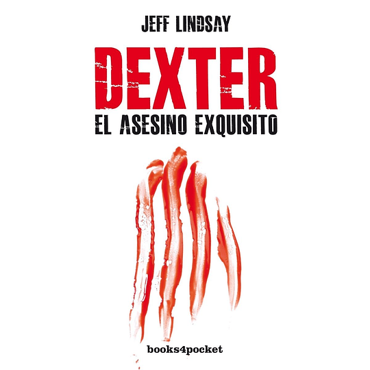 Dexter 5. El Asesino Exquisito