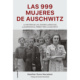 Las 999 Mujeres De Auschwitz