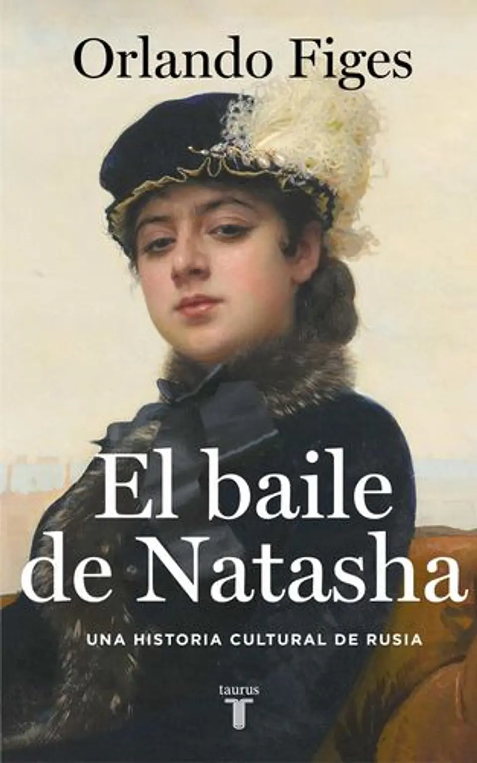 El Baile De Natasha: Una Historia Cultural De Rusia  1