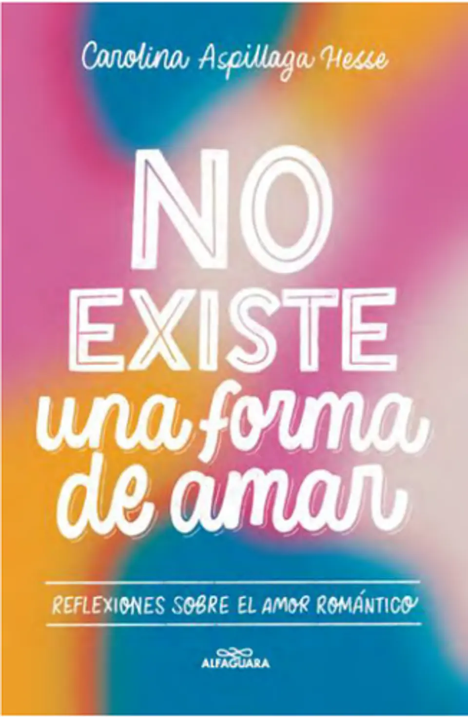 No Existe Una Forma De Amar 1