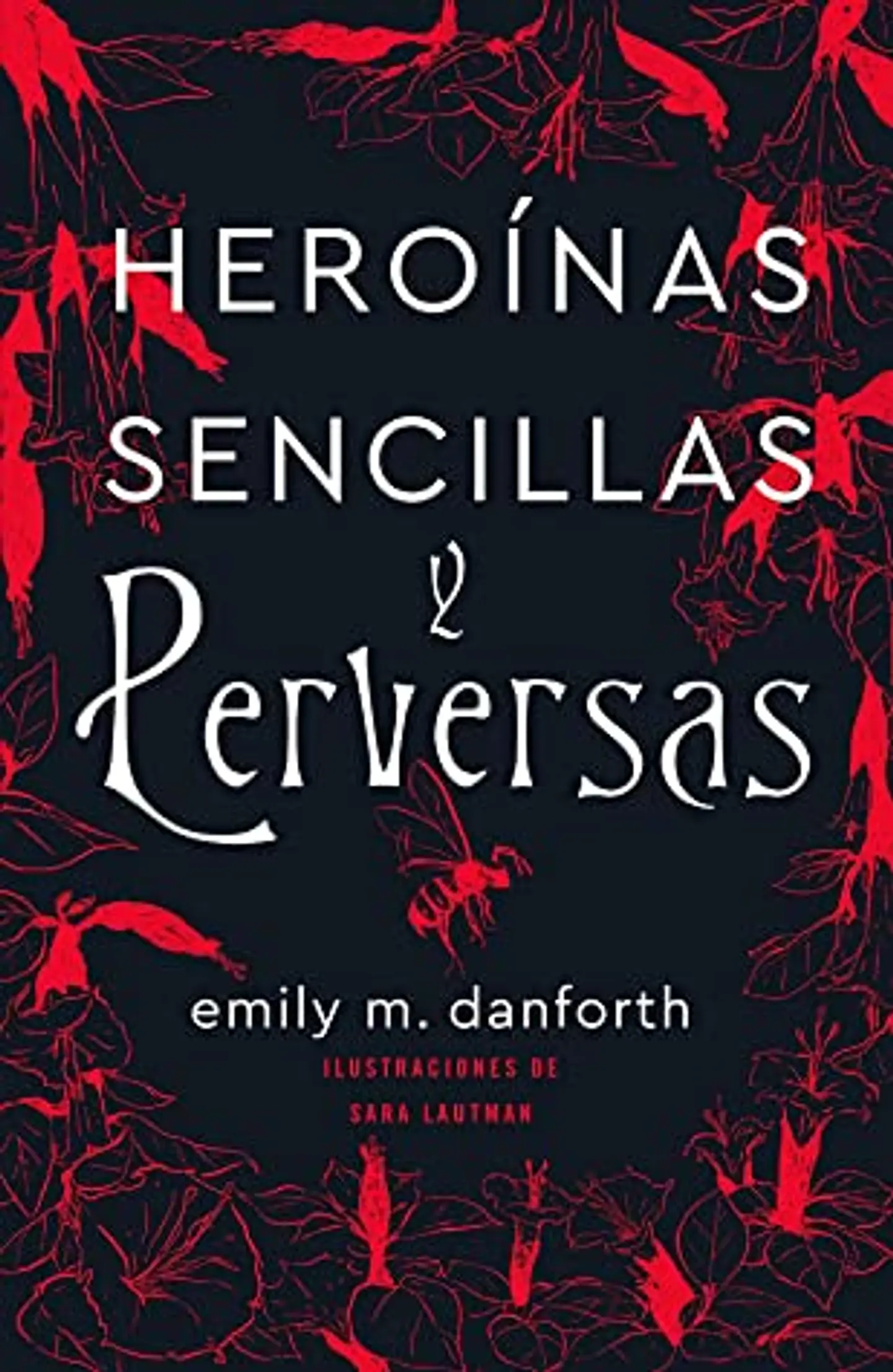 Heroinas Sencillas Y Perversas 1