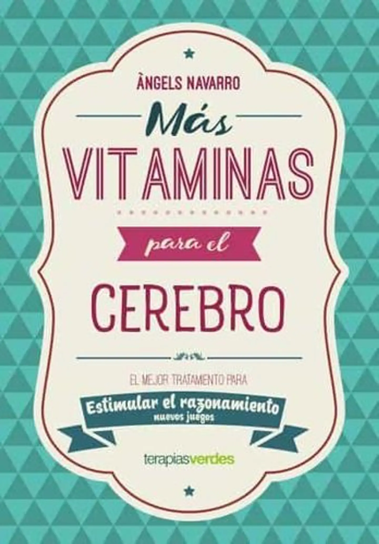Mas Vitaminas Para El Cerebro: Razonamiento: El Mejor Tratamiento Para Estimular El Razonamiento 1