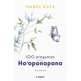 100 Preguntas Sobre El Hooponopono