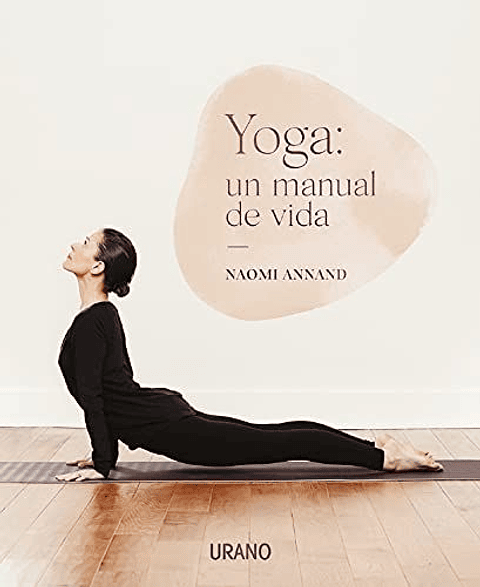Yoga: Un Manual De Vida 