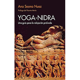 Yoga-nidra: Una Guia Para La Relajacion Profunda