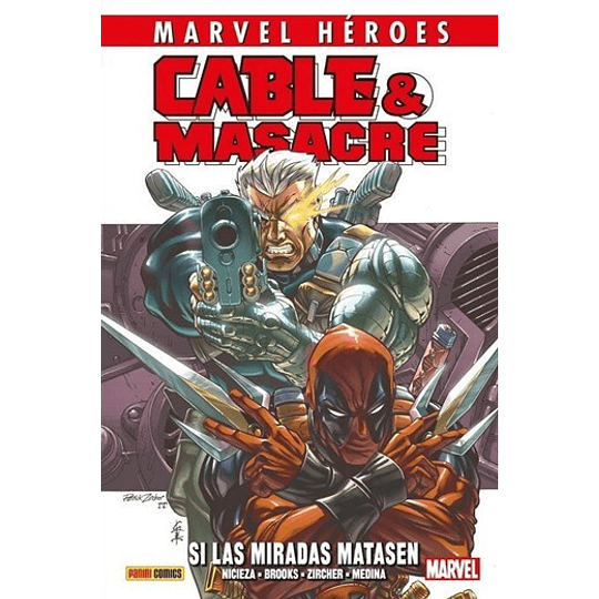 Cable & Masacre 1. Si Las Miradas Matasen Marvel Héroes.